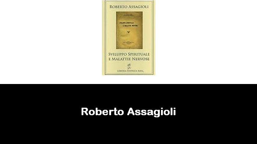 libri di Roberto Assagioli