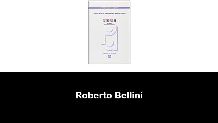 libri di Roberto Bellini