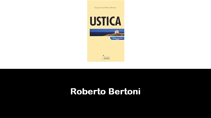 libri di Roberto Bertoni