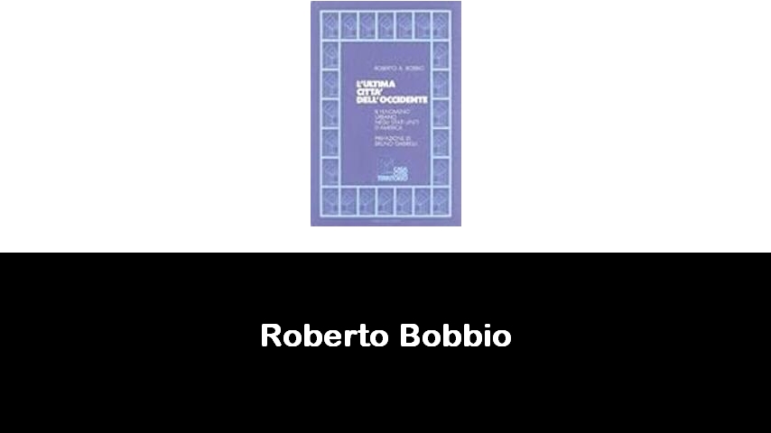 libri di Roberto Bobbio