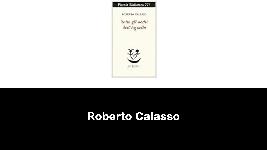 libri di Roberto Calasso