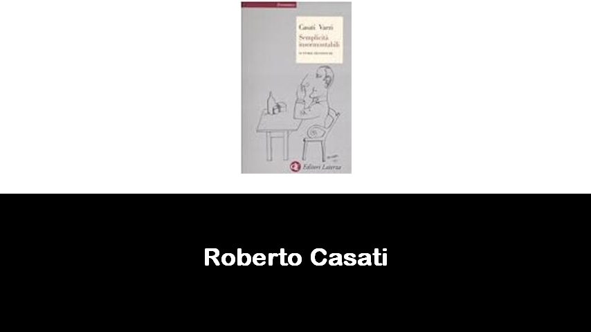 libri di Roberto Casati