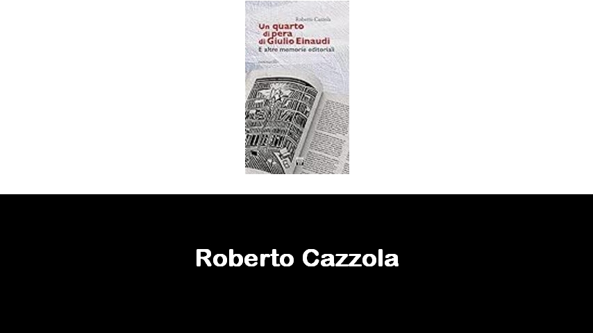 libri di Roberto Cazzola