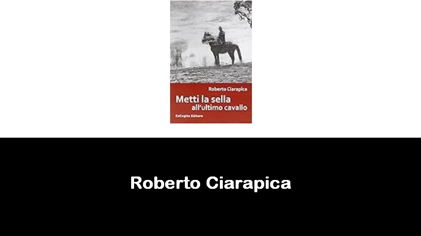 libri di Roberto Ciarapica