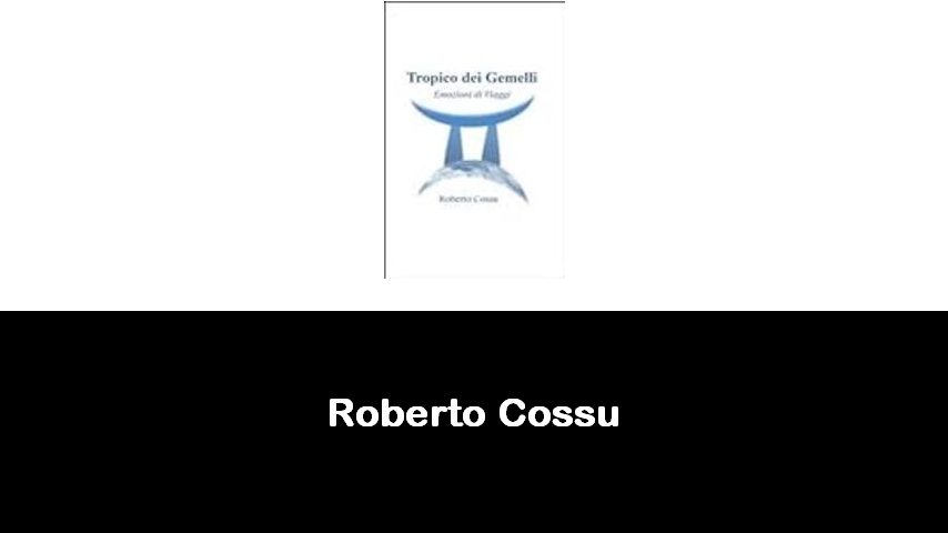 libri di Roberto Cossu