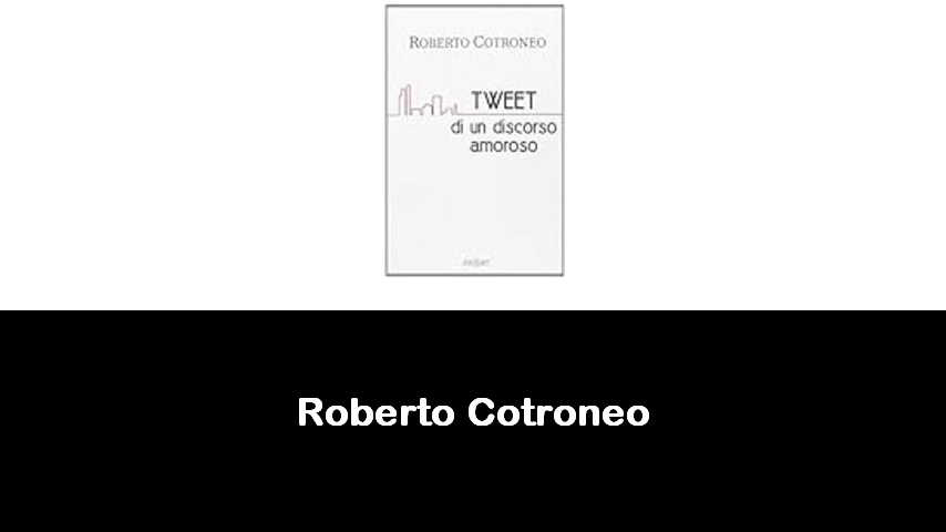 libri di Roberto Cotroneo