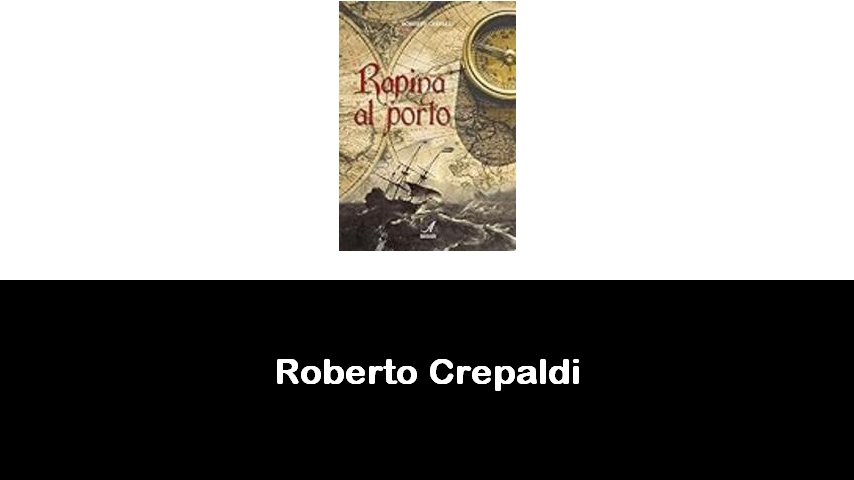 libri di Roberto Crepaldi