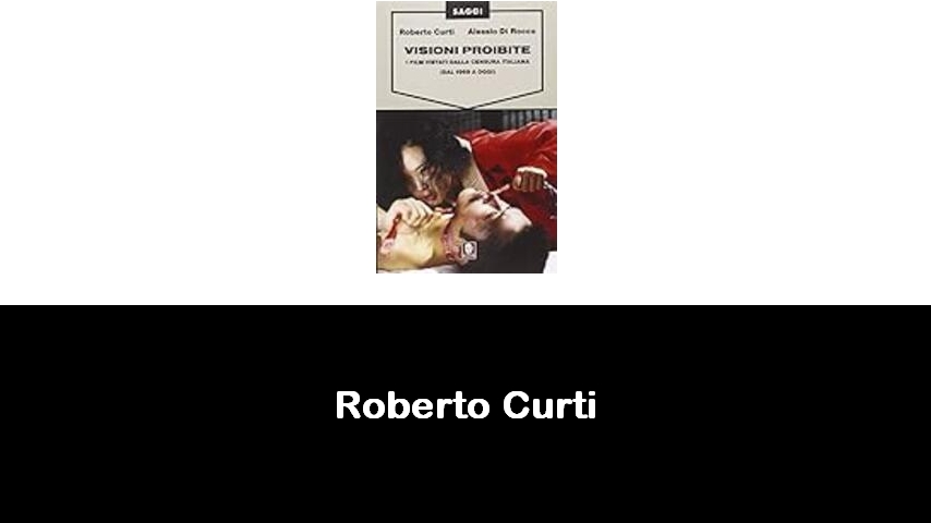 libri di Roberto Curti