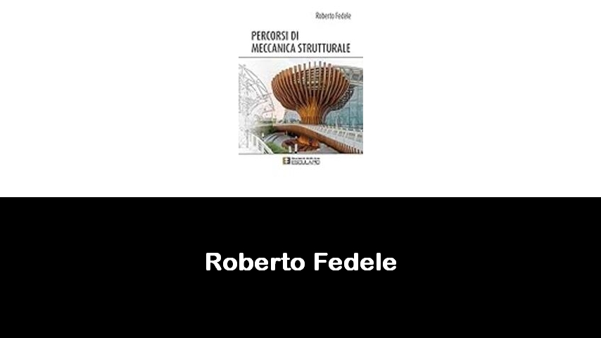 libri di Roberto Fedele