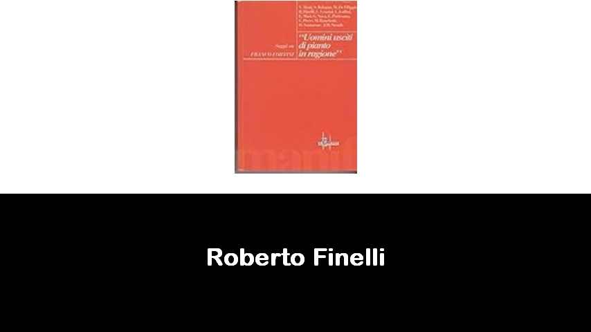 libri di Roberto Finelli