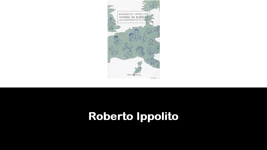 libri di Roberto Ippolito