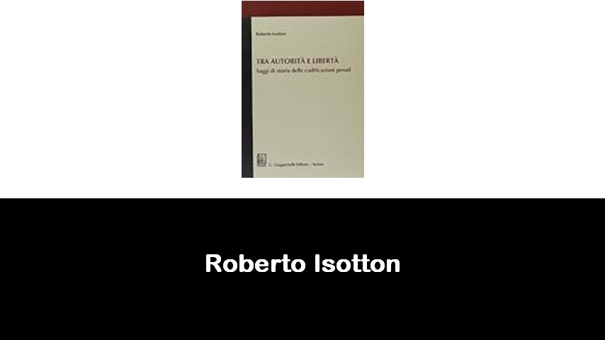 libri di Roberto Isotton