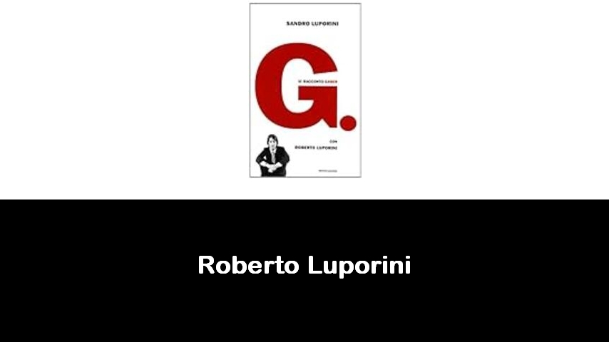 libri di Roberto Luporini