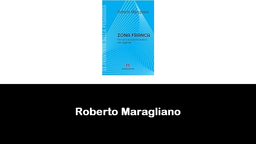 libri di Roberto Maragliano