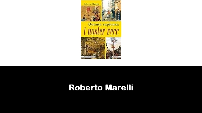 libri di Roberto Marelli