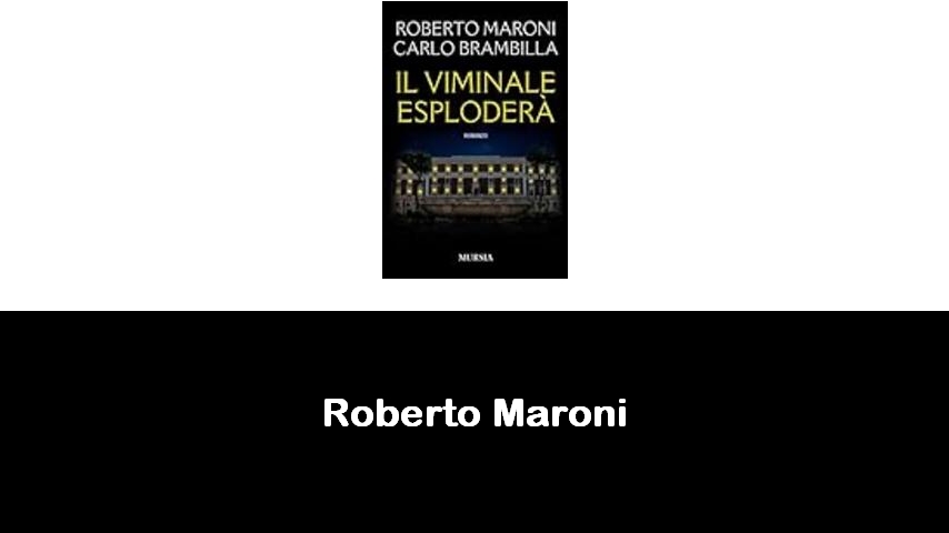 libri di Roberto Maroni