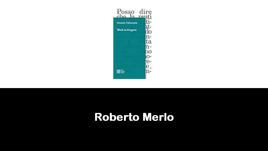 libri di Roberto Merlo