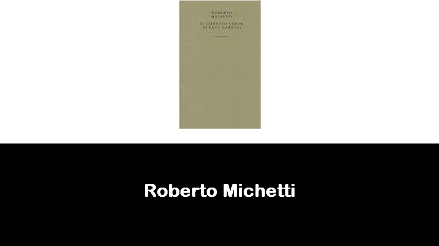 libri di Roberto Michetti