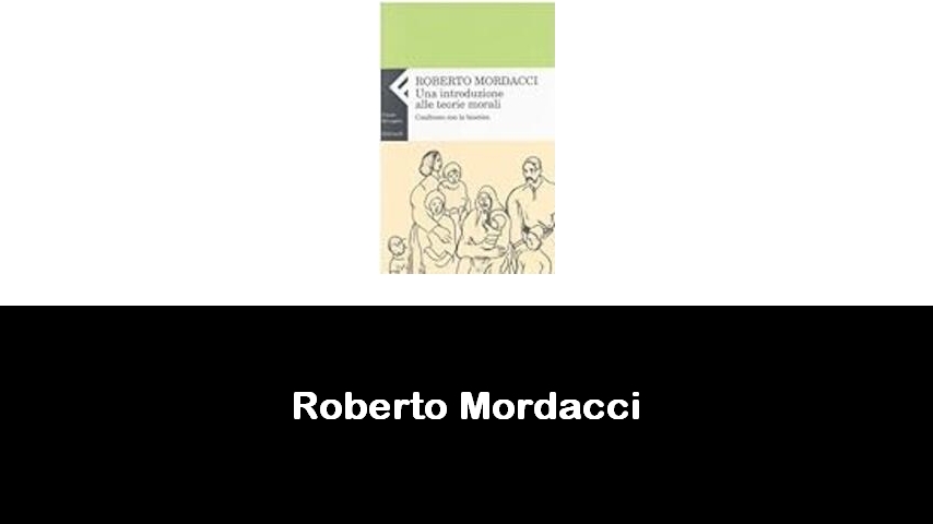 libri di Roberto Mordacci