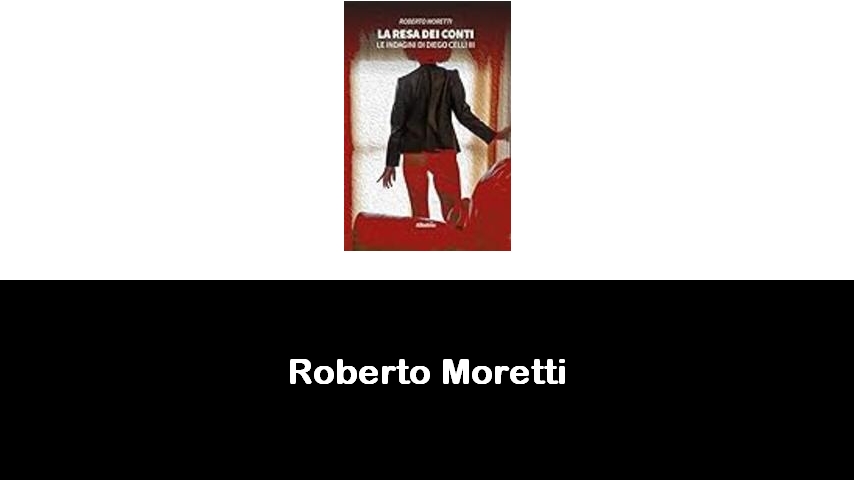 libri di Roberto Moretti