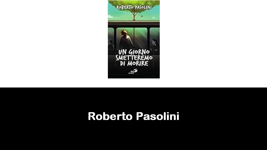 libri di Roberto Pasolini