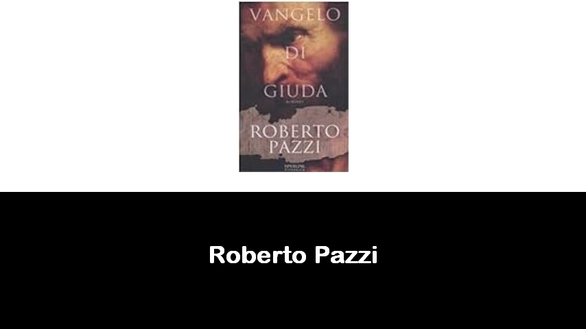 libri di Roberto Pazzi