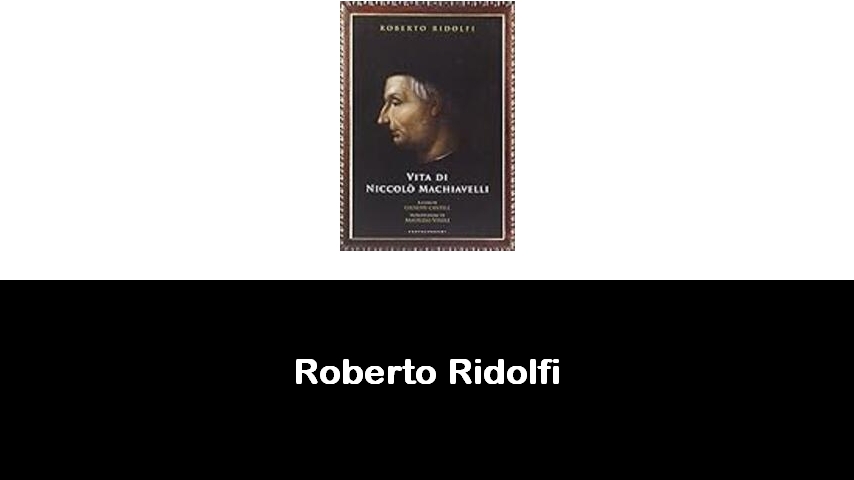 libri di Roberto Ridolfi