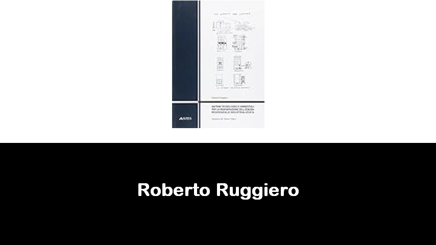 libri di Roberto Ruggiero