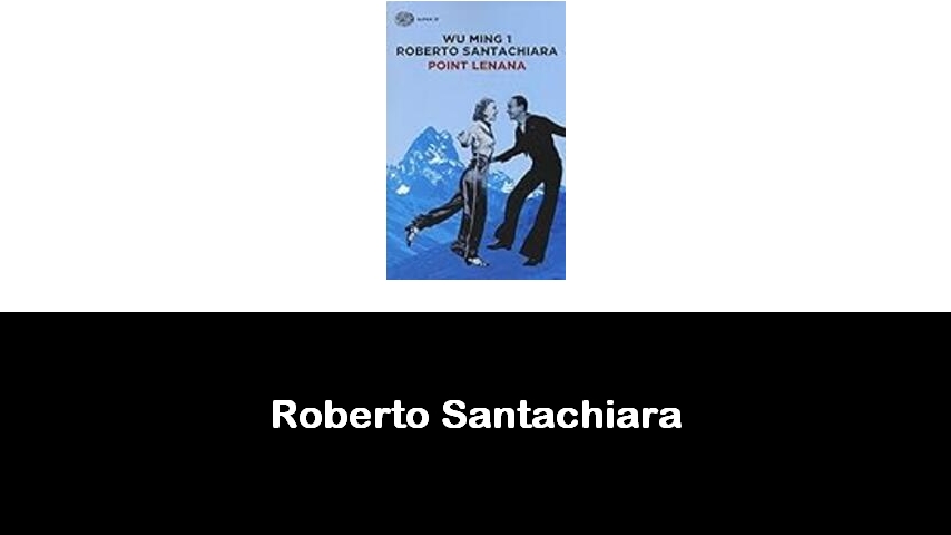 libri di Roberto Santachiara