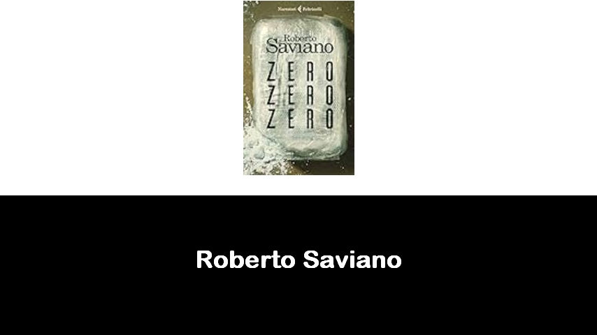 libri di Roberto Saviano