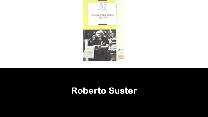 libri di Roberto Suster