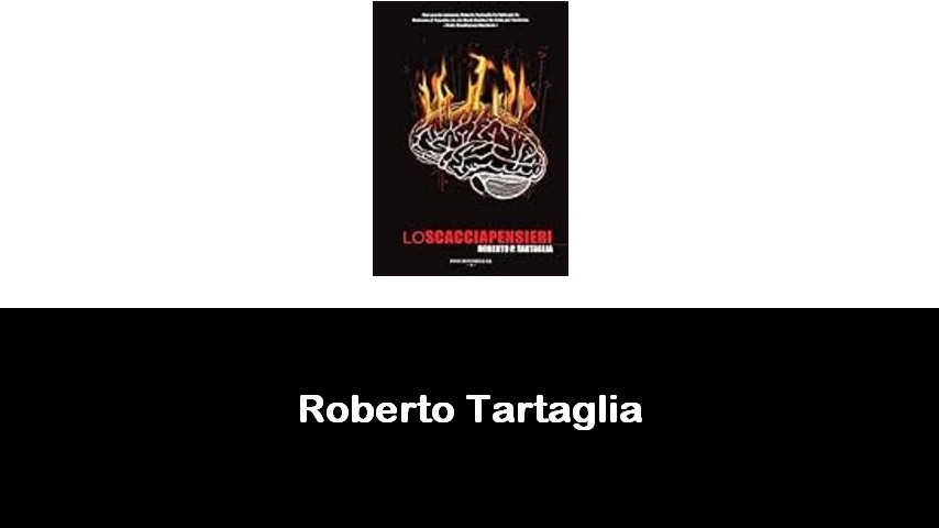 libri di Roberto Tartaglia