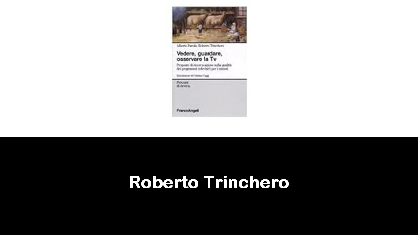 libri di Roberto Trinchero