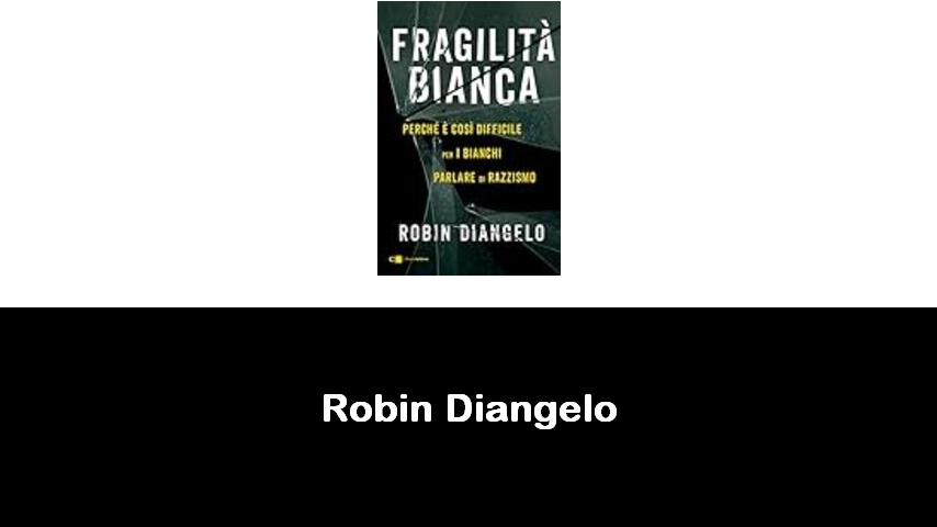 libri di Robin Diangelo