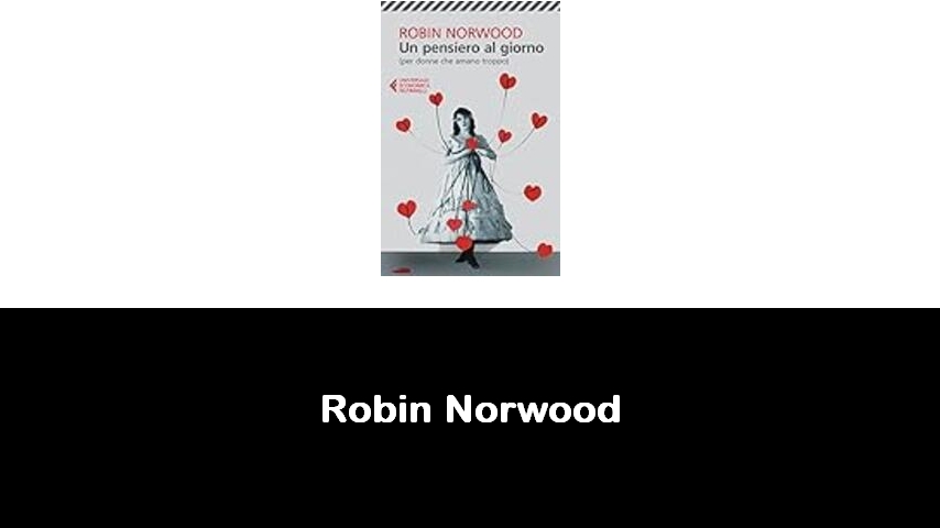 libri di Robin Norwood