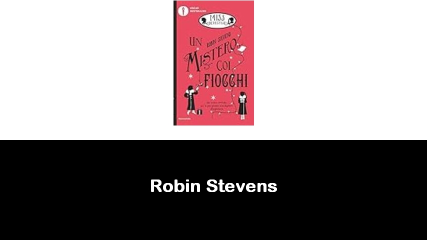 libri di Robin Stevens