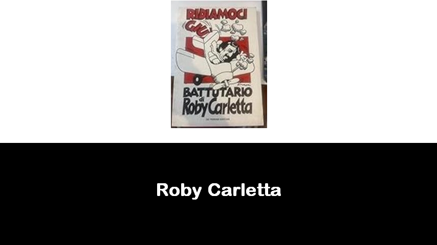 libri di Roby Carletta