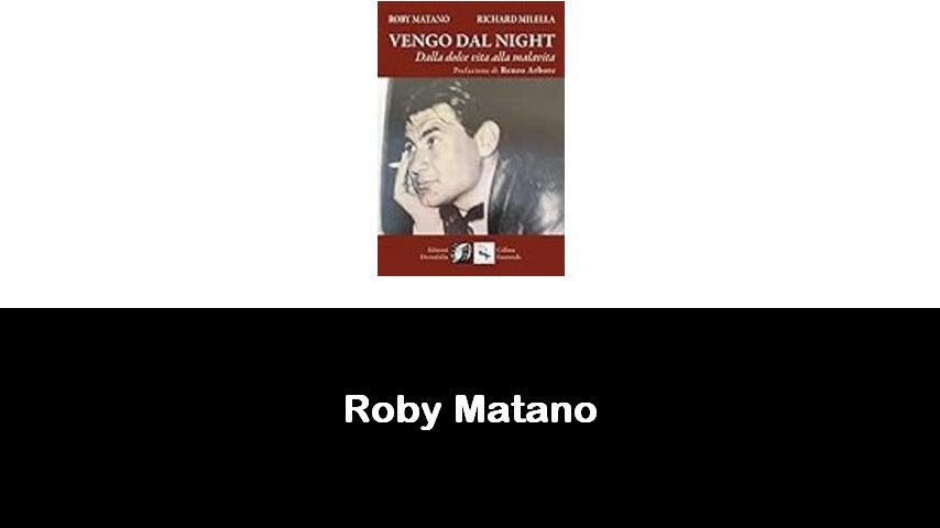 libri di Roby Matano