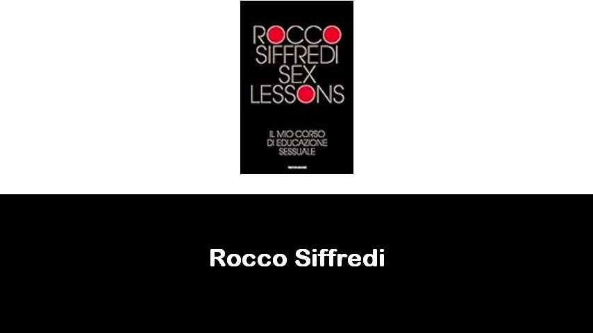 libri di Rocco Siffredi