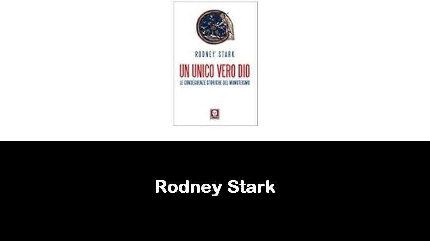 libri di Rodney Stark