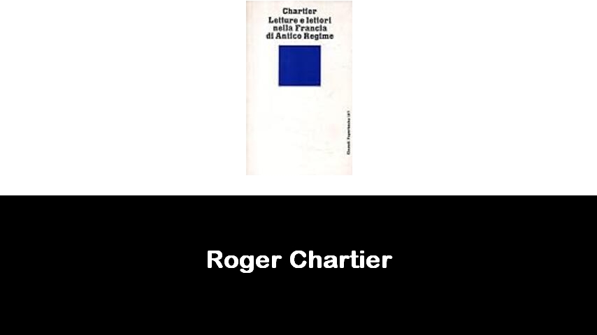 libri di Roger Chartier