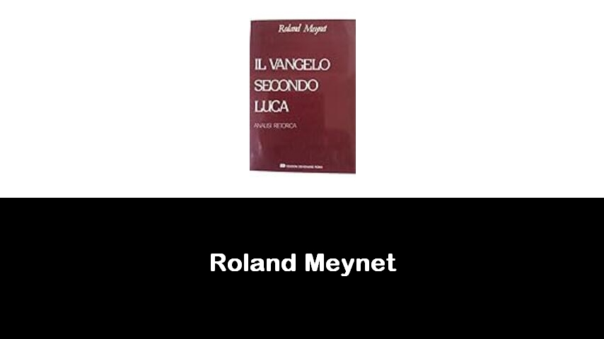 libri di Roland Meynet