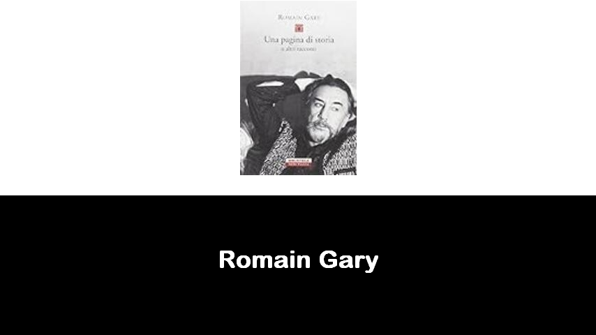 libri di Romain Gary