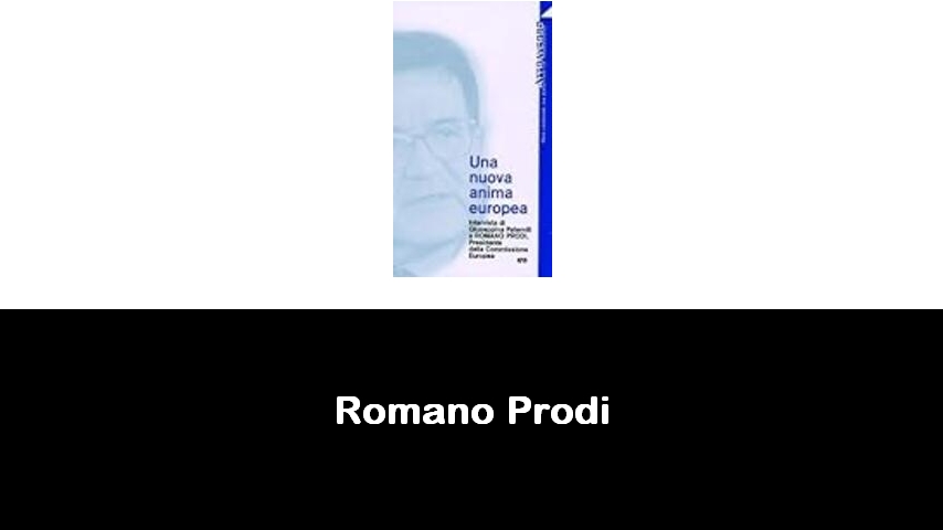 libri di Romano Prodi