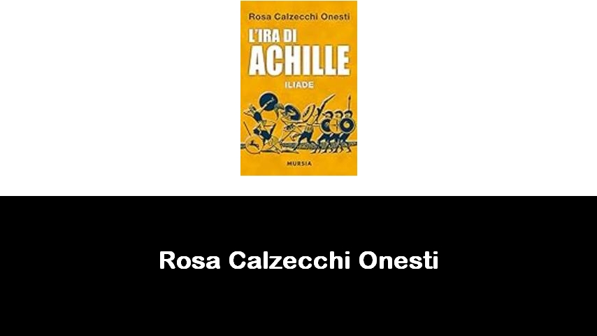 libri di Rosa Calzecchi Onesti