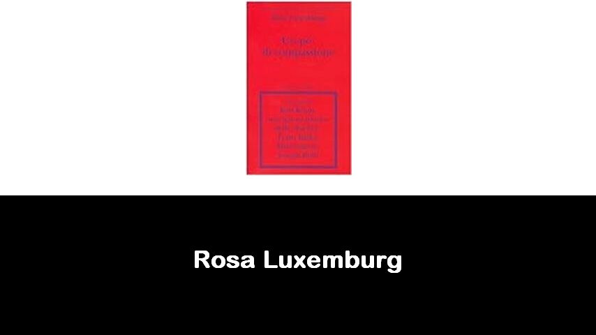 libri di Rosa Luxemburg