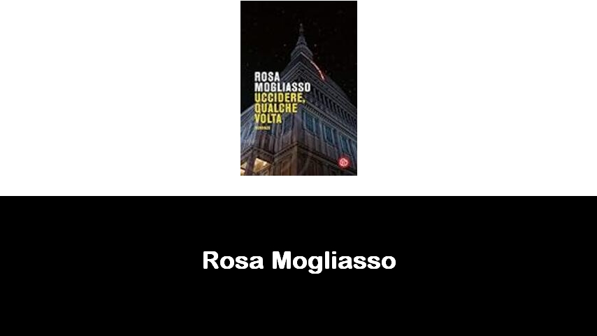 libri di Rosa Mogliasso