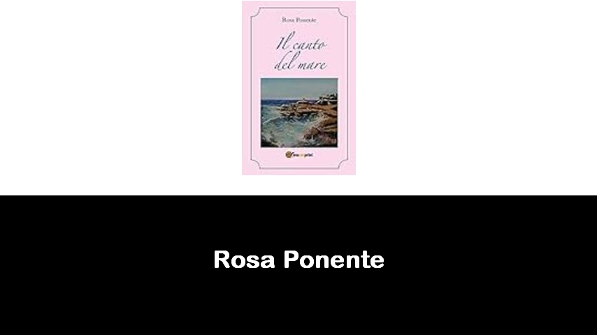 libri di Rosa Ponente