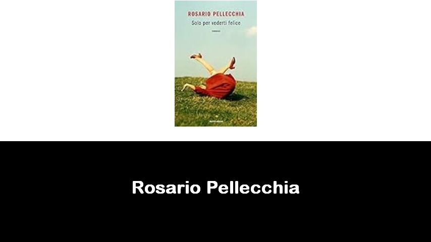 libri di Rosario Pellecchia