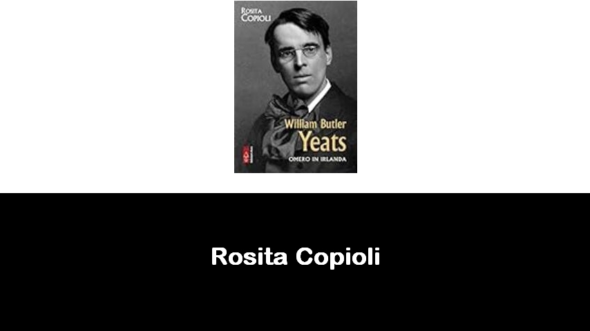 libri di Rosita Copioli